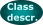 Class description